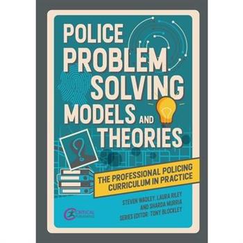 Police Problem Solving Models and Theories