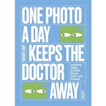 One Photo a Day Keeps the Doctor Away