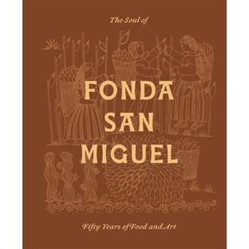 The Soul of Fonda San Miguel