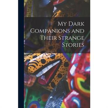 My Dark Companions and Their Strange Stories