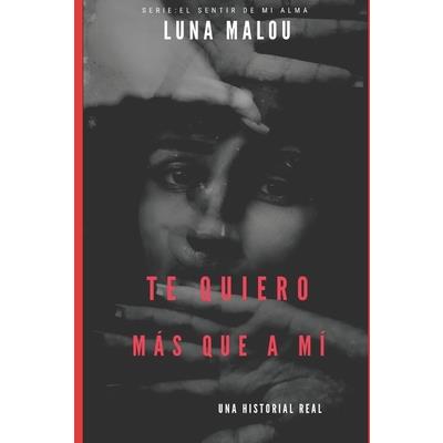 Te quiero m獺s que a m穩