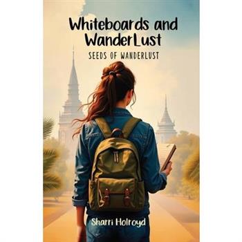 Whiteboards and Wanderlust