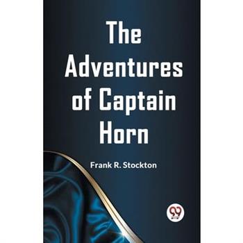 The Adventures Of Captain Horn