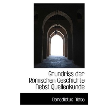 Grundriss Der Romischen Geschichte Nebst Quellenkunde