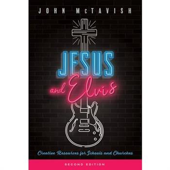 Jesus and Elvis, Second Edition