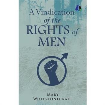 A Vindication of the Rights of Men