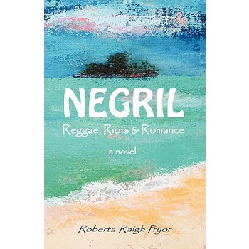 Negril Reggae, Riots & Romance