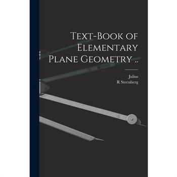 Text-book of Elementary Plane Geometry ..