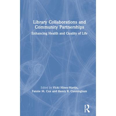 Library Collaborations and Community PartnershipsEnhancing Health and Quality of Life