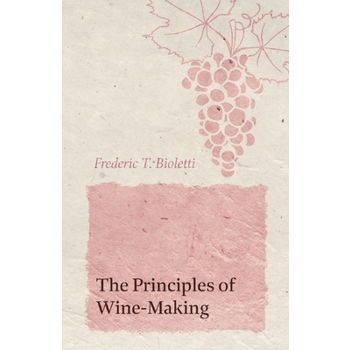 The Principles of Wine-Making