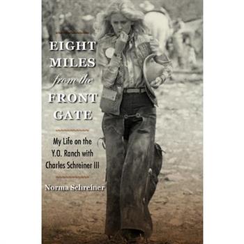 Eight Miles from the Front Gate