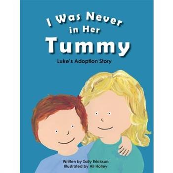 I Was Never in Her Tummy