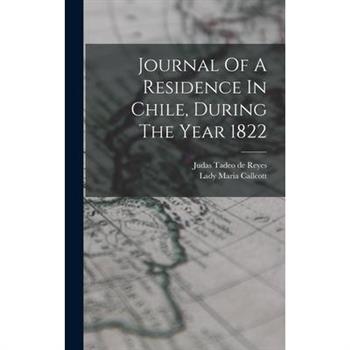 Journal Of A Residence In Chile, During The Year 1822