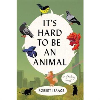 It's Hard to Be an Animal