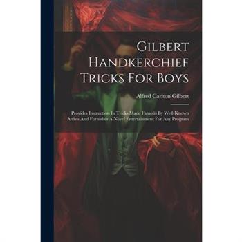 Gilbert Handkerchief Tricks For Boys