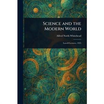 Science and the Modern World