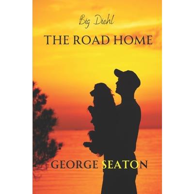 Big Diehl - The Road Home
