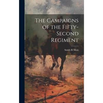 The Campaigns of the Fifty-second Regiment