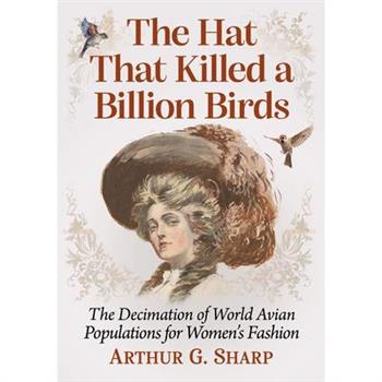 The Hat That Killed a Billion Birds