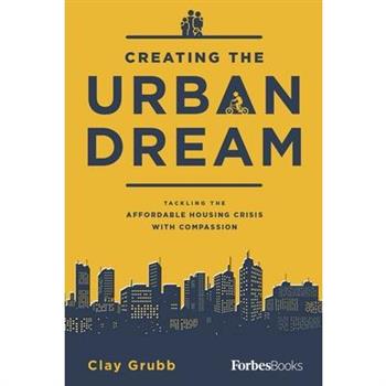 Creating the Urban Dream