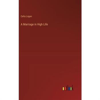 A Marriage in High Life