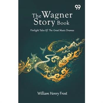 The Wagner Story Book