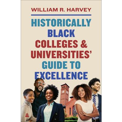 Historically Black Colleges and Universities’ Guide to Excellence