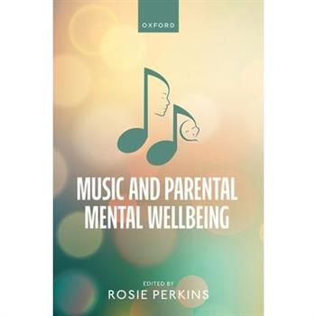 Music and Parental Mental Wellbeing
