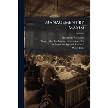 Management by Maxim