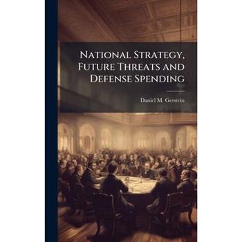 National Strategy, Future Threats and Defense Spending