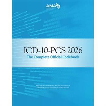 ICD-10-PCs 2026 the Complete Official Codebook
