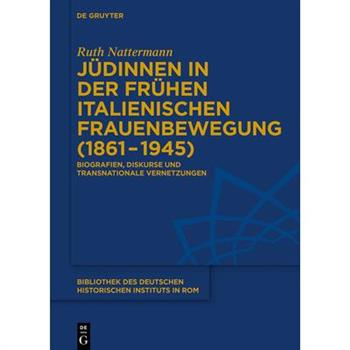 J羹dinnen in Der Fr羹hen Italienischen Frauenbewegung (1861-1945)