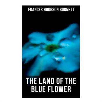 The Land of the Blue Flower