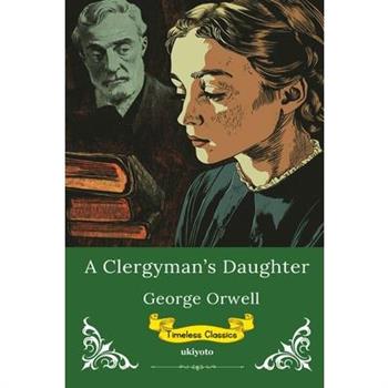 A Clergyman's Daughter Timeless Classics