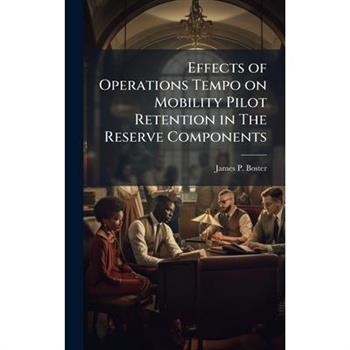 Effects of Operations Tempo on Mobility Pilot Retention in The Reserve Components
