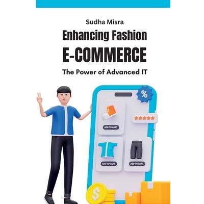 Enhancing Fashion E-commerce The Power of Advanced IT