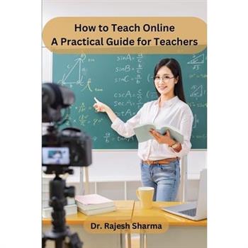 How to Teach Online