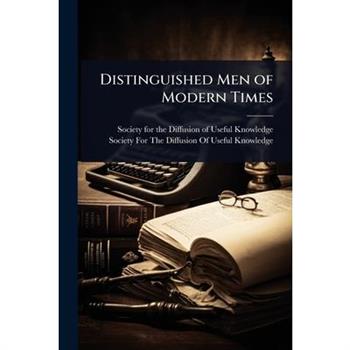 Distinguished Men of Modern Times