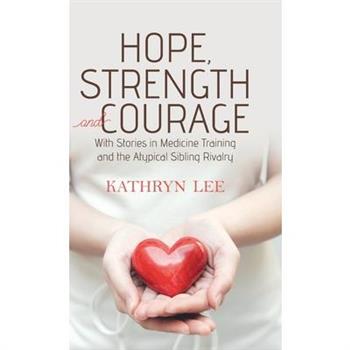 Hope, Strength and Courage
