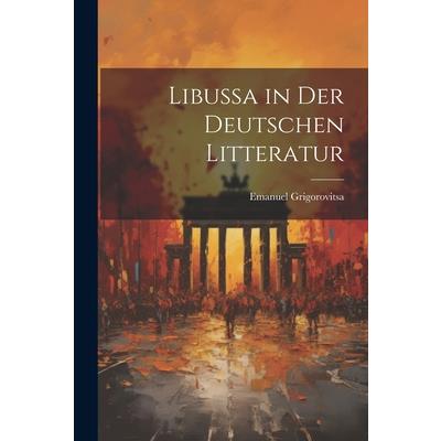 Libussa in der Deutschen Litteratur