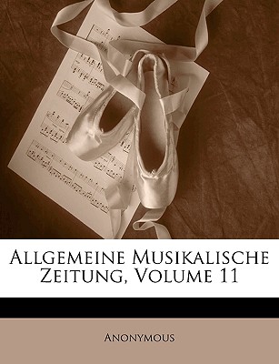 Allgemeine Musikalische Zeitung, Volume 11