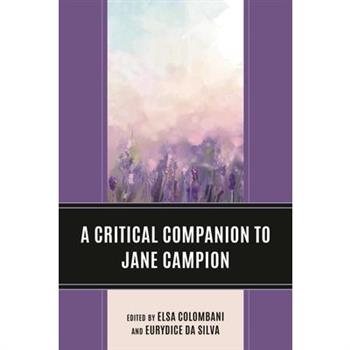 A Critical Companion to Jane Campion