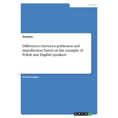 Differences between politeness and impoliteness based on the example of Polish and English speakers
