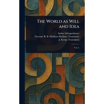 The World as Will and Idea