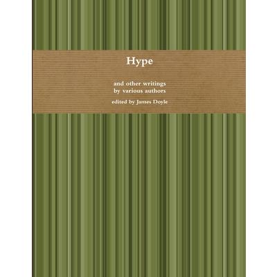 Hype and Other Writings
