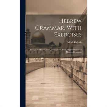 Hebrew Grammar, With Exercises
