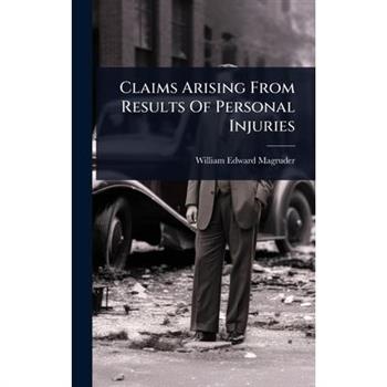 Claims Arising From Results Of Personal Injuries