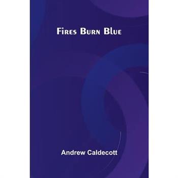 Fires Burn Blue
