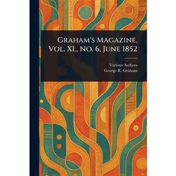 Graham's Magazine, Vol. XL, No. 6, June 1852