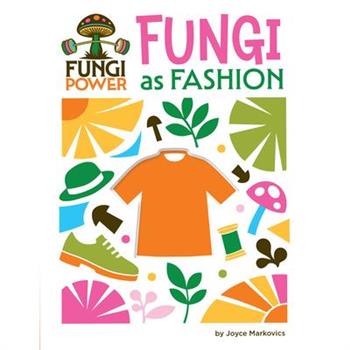 Fungi as Fashion